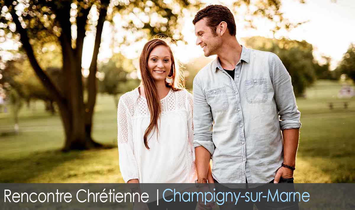 Site de rencontre chrétien - Champigny-sur-Marne
