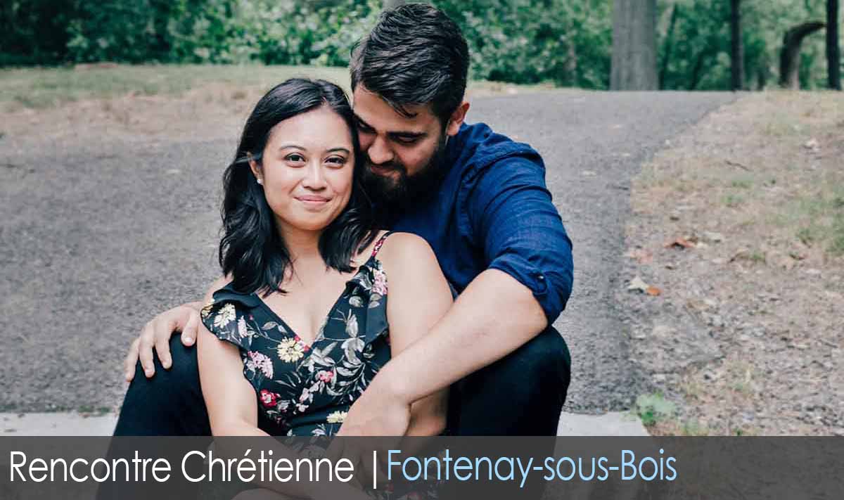 Site de rencontre chrétien - Fontenay-sous-Bois
